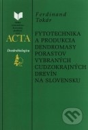 Fytotechnika a produkcia dendromasy porastov vybraných cudzokrajných drevín na Slovensku - cena, srovnání