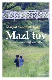 Mazl tov - Má léta u ortodoxní židovské