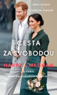 Cesta za svobodou: Harry a Meghan a vznik moderní královské rodiny - cena, srovnání