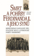 Smrt a pohřby Ferdinanda I. a jeho synů - cena, srovnání