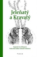Jeleňatý a Kravatý - cena, srovnání