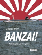 Banzai! - Paměti kapitána japonské ponorky - cena, srovnání