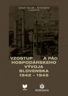 Vzostup a pád hospodárskeho vývoja Slovenska 1942 - 1945 - cena, srovnání