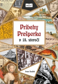 Príbehy Prešporka v 18. storočí