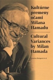 Kultúrne premeny očami Milana Hamadu