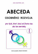Abeceda osobného rozvoja 1 - Pre tých, ktorí chcú od života viac ako len omrvinky - cena, srovnání