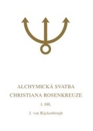 Alchymická svatba Christiana Rosenkreuze I.díl - cena, srovnání