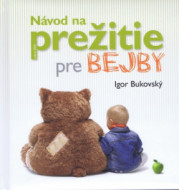 Návod na prežitie pre bejby, 2.vydanie - cena, srovnání