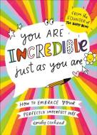 You Are Incredible Just As You Are - cena, srovnání