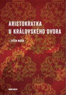 Aristokratka u královského dvora - cena, srovnání