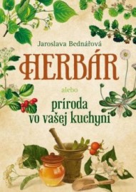 Herbár alebo príroda vo vašej kuchyni