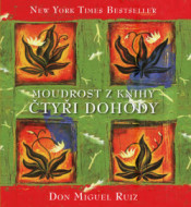 Moudrost z knihy Čtyři dohody - cena, srovnání