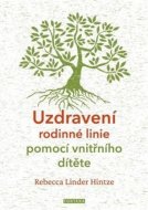 Uzdravení rodinné linie pomocí vnitřního dítěte - cena, srovnání