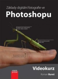 Upravujeme digitální fotografie ve Photoshopu