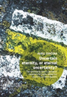 Uncertain eternity, or eternal uncertainty? - cena, srovnání