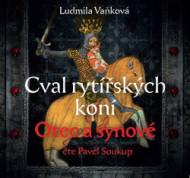 Cval rytířských koní: Otec a synové - cena, srovnání