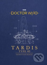 Doctor Who: TARDIS Type 40 Instruction Manual