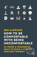 How to Be Comfortable with Being Uncomfortable - cena, srovnání