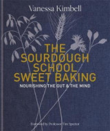 The Sourdough School: Sweet Baking - cena, srovnání