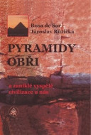 Pyramidy, obři a zaniklé vyspělé civilizace u nás - cena, srovnání