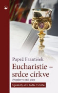 Eucharistie- srdce církve - cena, srovnání