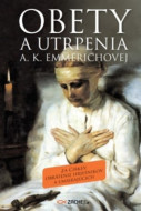 Obety a utrpenia A. K. Emmerichovej - cena, srovnání