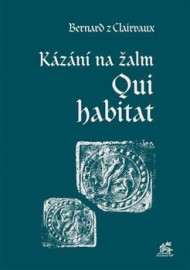 Kázání na žalm Qui habitat