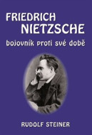 Fridrich Nietzsche bojovník proti své době - cena, srovnání