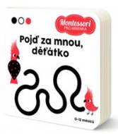 Montessori pro miminka: Pojď za mnou, děťátko! - cena, srovnání