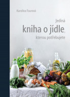 Jediná kniha o jídle, kterou potřebujete - cena, srovnání