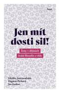 Jen mít dosti sil! - Ženy v dějinách čes - cena, srovnání
