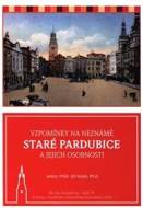 Vzpomínky na neznámé staré Pardubice a jejich osobnosti - cena, srovnání