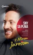 Dôverné rozhovory s Mirom Jarošom - Sny sa plnia - cena, srovnání