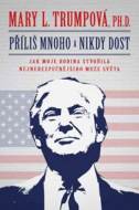 Příliš mnoho a nikdy dost - cena, srovnání