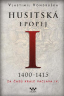 Husitská epopej I. 1400-1415 - cena, srovnání