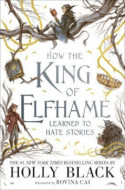 How the King of Elfhame Learned to Hate Stories - cena, srovnání