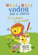 Maluj Maľuj vodou zas a znova Co to děláš? Čo to robíš? - cena, srovnání