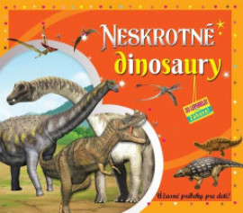 Neskrotné dinosaury (3D leporelo)