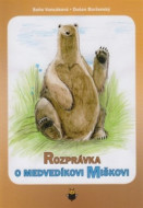 Rozprávka o medvedíkovi Miškovi - cena, srovnání