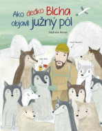 Ako dedko Blcha objavil južný pól - cena, srovnání