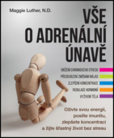 Vše o adrenální únavě