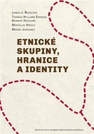 Etnické skupiny, hranice a identity