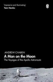 A Man on the Moon - The Voyages of the Apollo Astronauts
