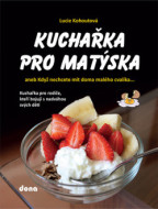 Kuchařka pro Matýska - cena, srovnání