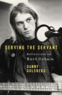 Serving The Servant - Remembering Kurt Cobain - cena, srovnání