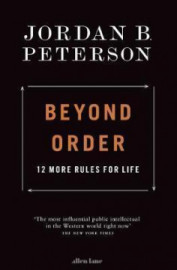 Beyond Order : 12 More Rules for Life