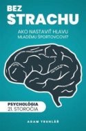 Bez strachu: Ako nastaviť hlavu mladému športovcovi? - cena, srovnání