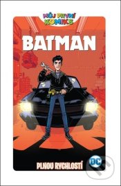 Můj první komiks 6: Batman - Plnou rychlostí