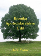 Kronika Apoštolské církve 1.díl - cena, srovnání