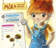 Miška a jej malí pacienti: Príručka mladého veterinára - cena, srovnání
